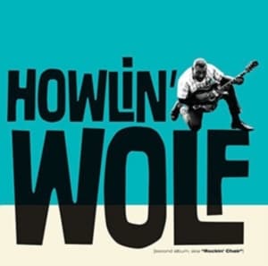 Howlin' Wolf - Howlin' Wolf - Howlin' Wolf (A.K.A. Rockin' Chair) (CD)