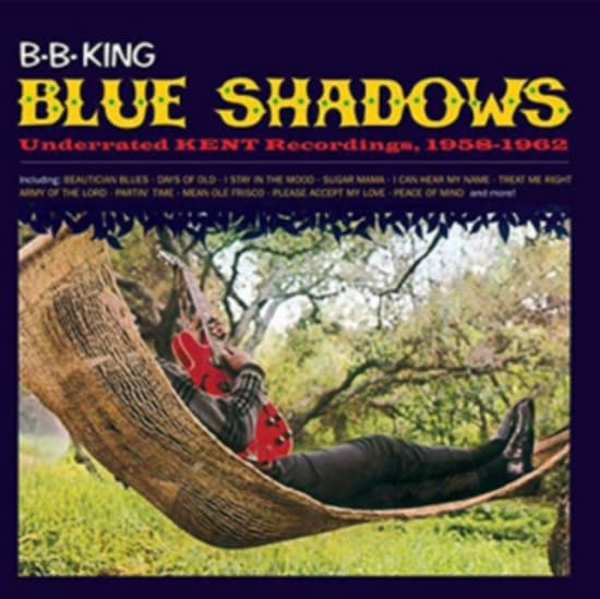 B.B. King - Blue Shadows - Underrated Kent Recordings, 1958-1962 (CD)