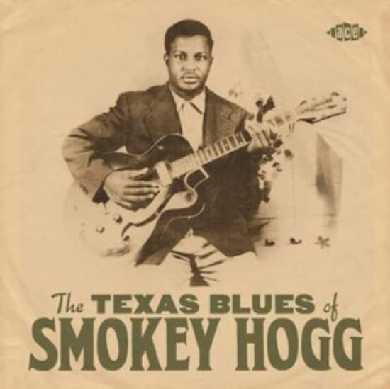 Smokey Hogg - Texas Blues Of Smokey Hogg (CD)