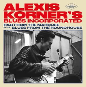 Korner Alexis -Blues Incorporated - R&B From The Marquee/ ..
