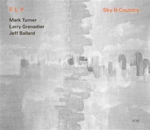 Fly: Mark Turner  Larry Grenadier J - Sky & Country (CD)