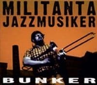 Militanta Jazzmusiker - Bunker (CD)