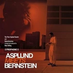 Peter Asplund Qvartett Dala Sinfoni - Asplund Meets Bernstein (CD)