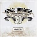 Pikkukuva 2 / 2: George Thorogood & The Destroyers - Greatest Hits (CD)