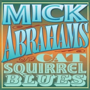Abrahams Mick - Cat Squirrel Blues (2 Cd) (CD)