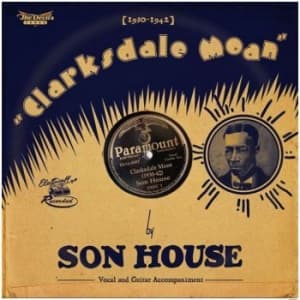 Son House - Clarksdale Moan (1930-1942) (CD)