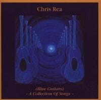 Chris Rea - Blue Guitars - A Collection Of Song