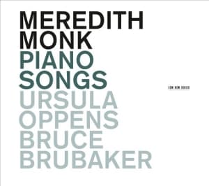 Meredith Monk Ursula Oppens Bruce - Piano Songs (CD)