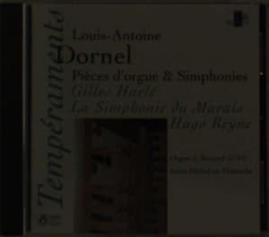 Dornel Louis-Antoine - Pieces D'orgues & Symphonies (CD)