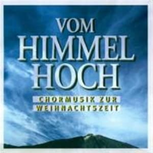 Various Composers - Vom Himmel Hoch (CD)