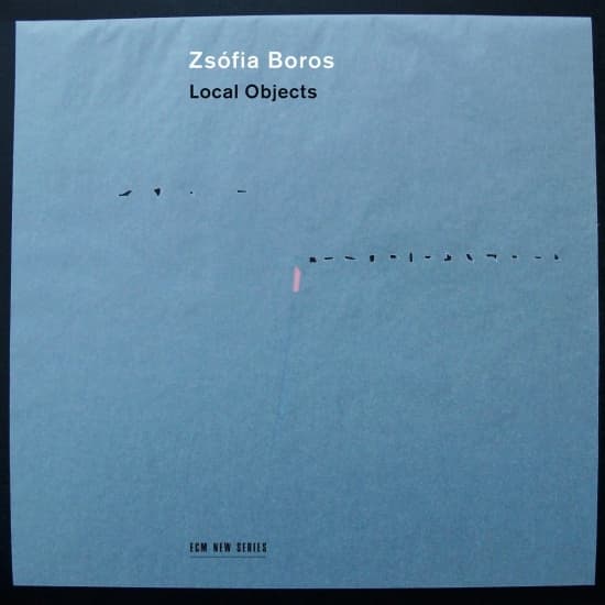 Zsófia Boros (Solist) - Local Objects (CD)