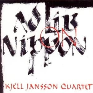 Kjell Jansson Quartet - Ad Lib On Nippon (CD)