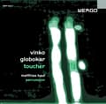 Pikkukuva 2 / 2: Globokar Vinko - Toucher (CD)