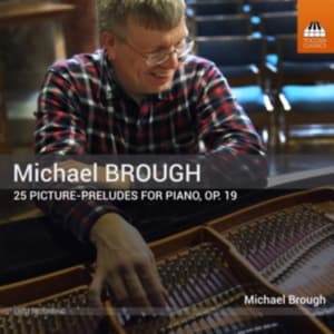 Brough Michael - 25 Picture-Preludes For Piano, Op. (CD)