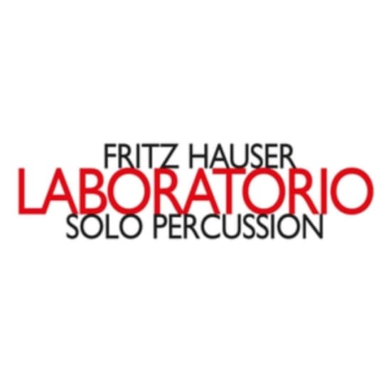 Hauser Fritz - Laboratorio: Solo Percussion (CD)