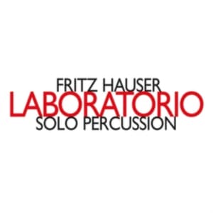 Hauser Fritz - Laboratorio: Solo Percussion (CD)