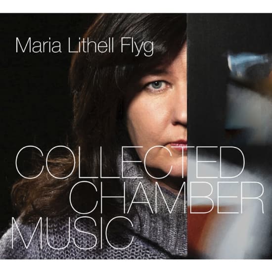 Lithell Flyg Maria - Collected Chamber Music (CD)