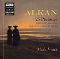Miniatyrbillede 1 af 2: Alkan Charles Henri Valentin - 25 Preludes Dans Les Tons Majeurs E (CD)