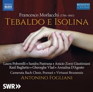 Morlacchi Francesco - Tebaldo E Isolina (1825 Dresden Ver (CD)