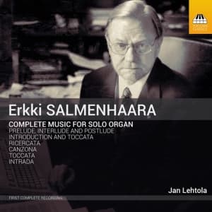 Salmenhaara Erkki - Complete Music For Organ Solo (CD)