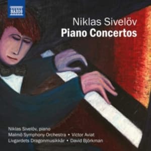 Sivelöv Niklas - Piano Concertos (CD)
