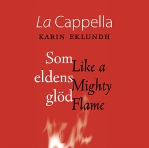 La Capella - Som Eldens Glöd (CD)