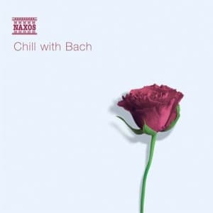 Johann Sebastian Bach - Chill With Bach