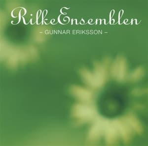 Rilkeensemblen - Rilkeensemblen & Gunnar Eriksson (CD)