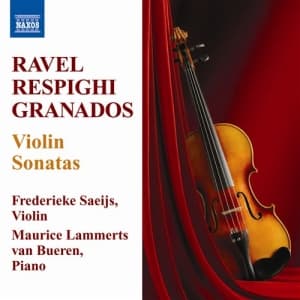 Ravel / Respighi / Granados - Violin Sonatas (CD)
