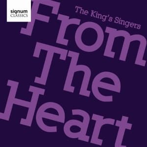 The Kings Singers - From The Heart (CD)