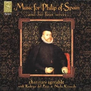 Charivari Agréable - Music For Philip Of Spain & His Fou (CD)
