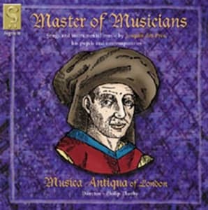 Musiqua Antiqua - Master Of Musicians: Josquin Des Pr (CD)