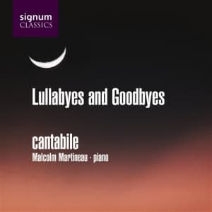Cantabile - Lullabyes And Goodbyes (CD)