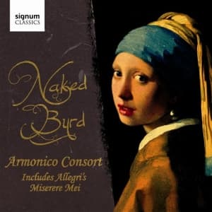 The Armonico Consort - Naked Byrd (CD)