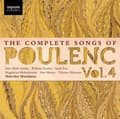 Pikkukuva 1 / 2: Poulenc - Songs Vol 4 (CD)