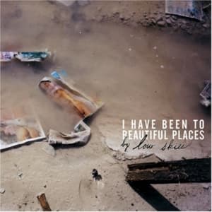 Low Skies - I Have Been To Beautiful Placeep (CD)