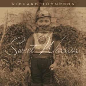 Thompson Richard - Sweet Warrior (CD) Thompson Richard - Sweet Warrior (CD)