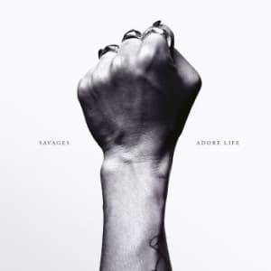 Savages - Adore Life (CD)