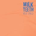 Miniatyrbillede 1 af 2: Milk Teeth - Vile Child (CD)