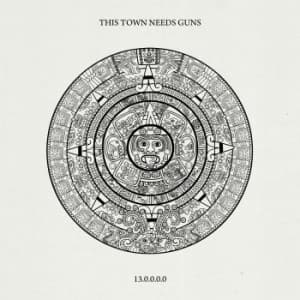 This Town Needs Guns - 13.0.0.0.0 (CD)