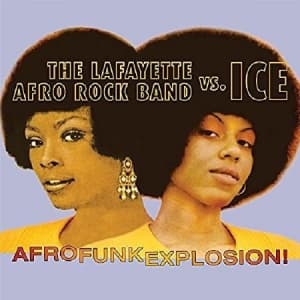 Lafayette Afro Rock Band Vs. Ice - Afro Funk Explosion (CD)