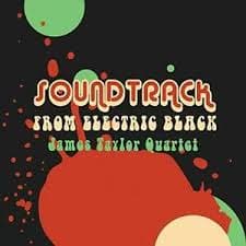 James Taylor Quartet - Soundtrack From Electric Black (CD)