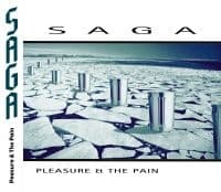 Saga - Pleasure & The Pain (CD)