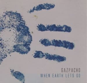 Gazpacho - When Earth Lets Go (CD)