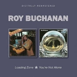 Buchanan Roy - Loading Zone/You're Not Alone (CD)