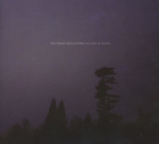 We Were Skeletons - Blame & Aging (CD)