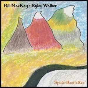 Mackay Bill And Ryley Walker - Spiderbeetlebee (CD)