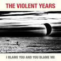 Miniatyrbild 1 av 2: Violent Years - I Blame You And You Blame Me (CD)