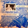Miniatyrbillede 2 af 2: Your Food - Poke It With A Stick (CD)