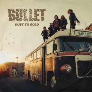 Bullet - Dust To Gold (CD)